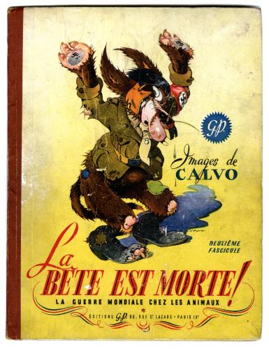 La Bête est morte ! "Quand la bête est terrassée" (Second fascicule) Paris, éditions G.P., juin 1945