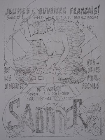  « Jeunes ouvriers français ! Sabotez ! Incendier tout ce qui sert aux boches…Pas une heure pour les boches… » Tract-affichette des jeunes de la CGT clandestine (1943-1944)